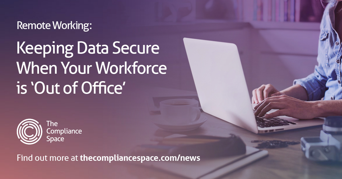 Keeping data secure when your workforce is ‘out of office'